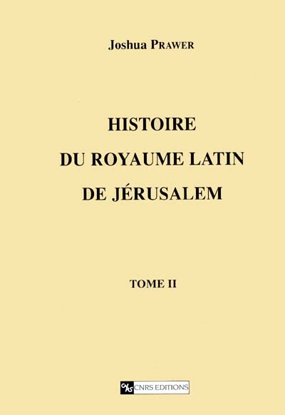 Histoire du royaume latin de Jérusalem 2 , Les croisades et le second royaume latin