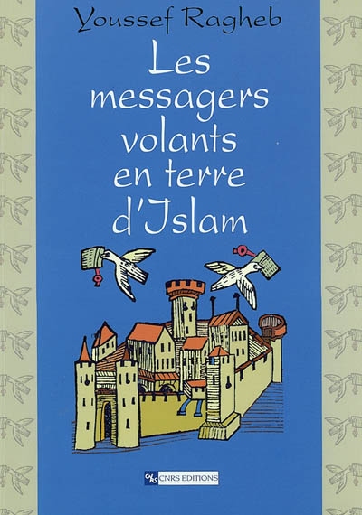 Les messagers volants en terre d'islam