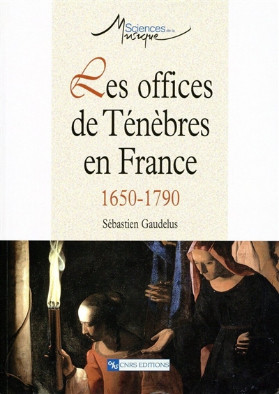 Les offices de Ténèbres en France : 1650-1790