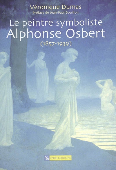 Le peintre symboliste Alphonse Osbert : (1857-1939)