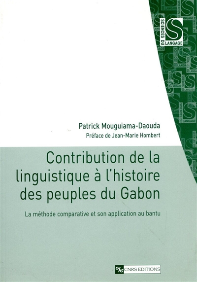 Contribution de la linguistique à l'histoire des peuples du Gabon : la méthode comparative et son application au bantu
