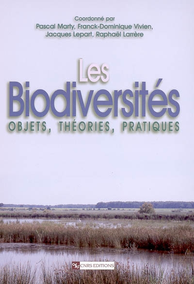 Les biodiversités : objets, théories, pratiques