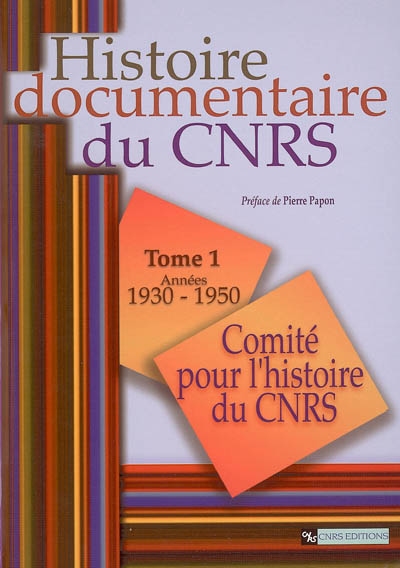 Histoire documentaire du CNRS. Tome 1 , Années 1930-1950