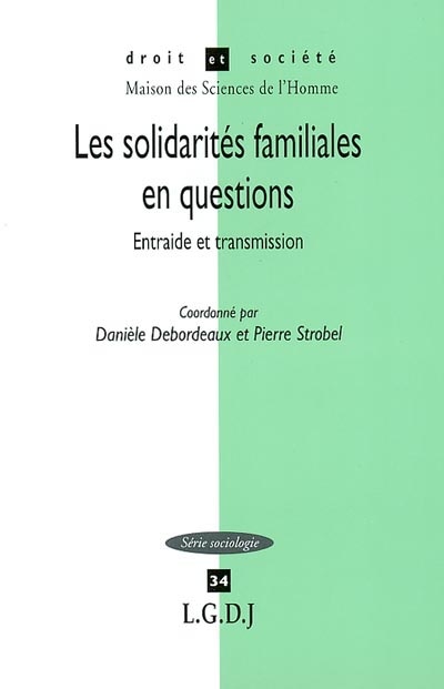 Les solidarités familiales en questions : entraide et transmission : [actes du séminaire, 1998-1999]