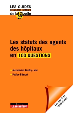 Les statuts des agents hospitaliers en 100 questions