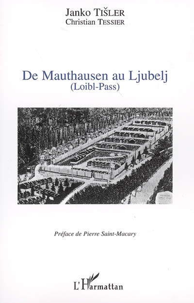 De Mauthausen au Ljubelj : Loibl-Pass