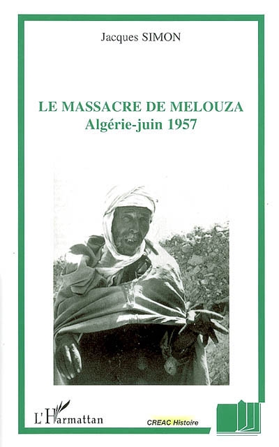 Le massacre de Melouza : Algérie, juin 1957