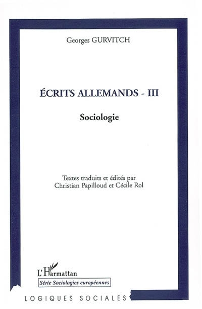 Ecrits allemands. 3 , Sociologie