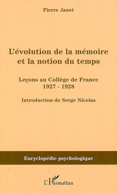 L'évolution de la mémoire et la notion du temps : leçons au Collège de France : 1927-1928