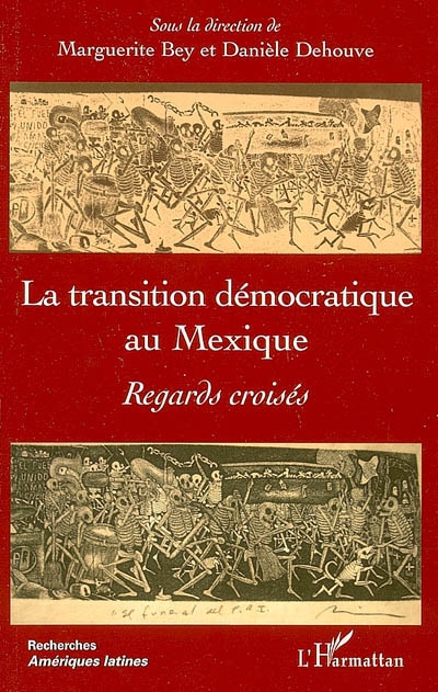 La transition démocratique au Mexique : regards croisés