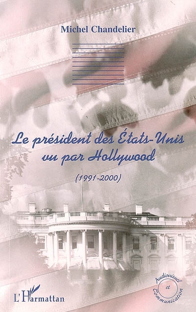 Le président des États-Unis vu par Hollywood : 1991-2000