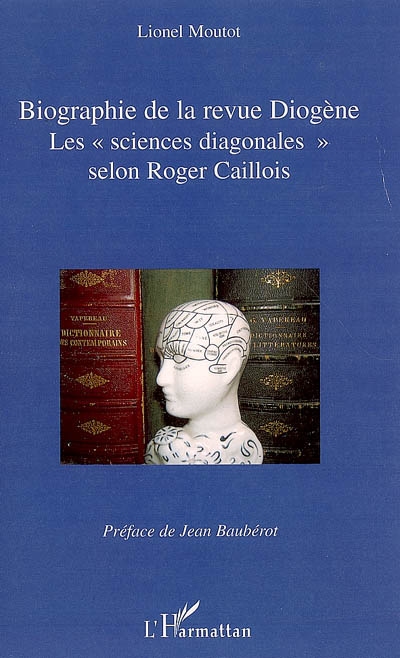 Biographie de la revue "Diogène" : les sciences diagonales selon Roger Caillois