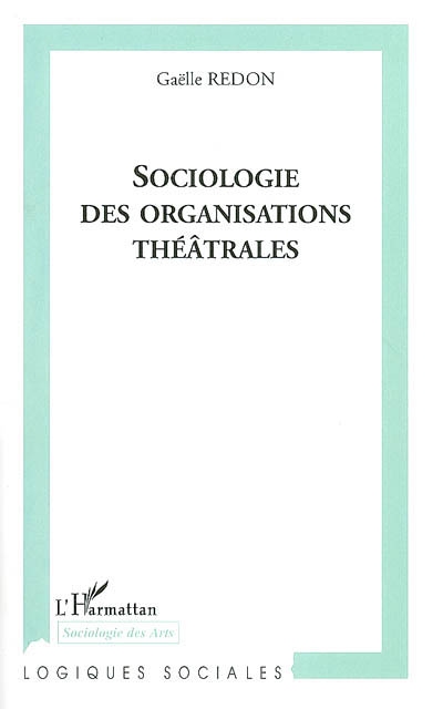 Sociologie des organisations théâtrales