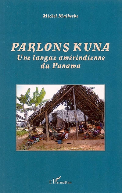 Parlons kuna / : une langue amérindienne du Panama