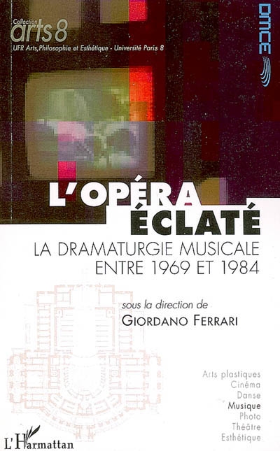 L'opéra éclaté : la dramaturgie musicale entre 1969 et 1984