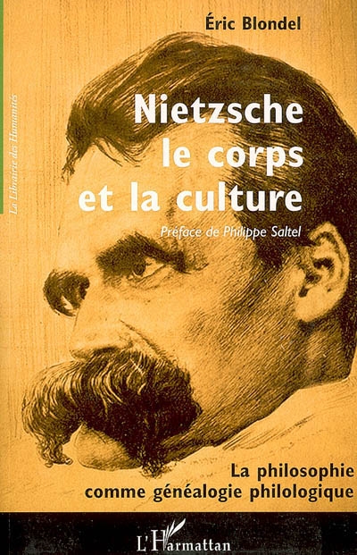 Nietzsche le corps et la culture : la philosophie comme généalogie philologique