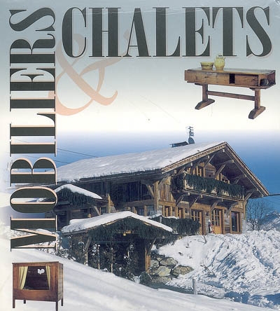 Mobilier traditionnel des Alpes : chaleur et harmonie du meuble de montagne