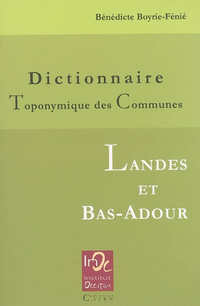 Dictionnaire toponymique des communes des Landes