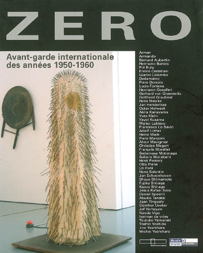 Zero : Avant-garde internationale des années 1950-1960 : [exposition, Düsseldorf, Kunst Palast, du 8 avril au 9 juillet 2006 et Saint-Etienne, Musée d'Art moderne, du 15 septembre 2006 au 15 janvier 2007