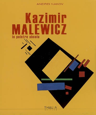 Kazimir Malewicz : le peintre absolu