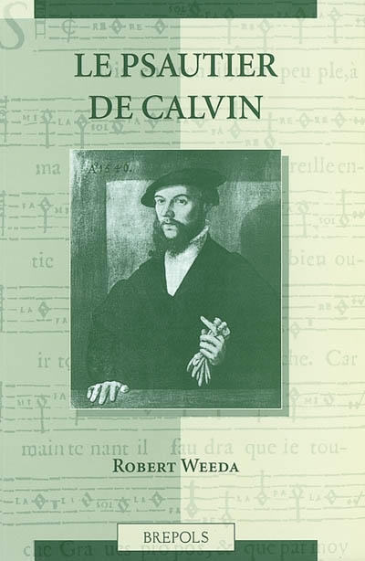 Le psautier de Calvin : l'histoire d'un livre populaire au XVIe siècle (1551-1598)