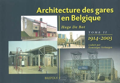 Architecture des gares en Belgique 2 , 1914-2003