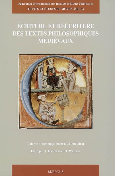 Ecriture et réécriture des textes philosophiques médiévaux : volume d'hommage offert à Colette Sirat