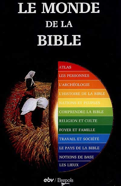 Le monde de la Bible ;