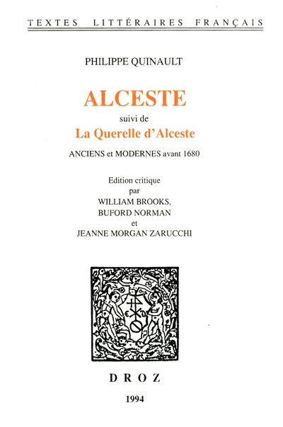 Alceste suivi de La Querelle d'Alceste : anciens et modernes avant 1680