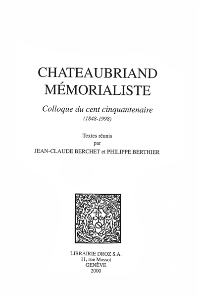 Chateaubriand mémorialiste : colloque du cent cinquantenaire (1848-1998)