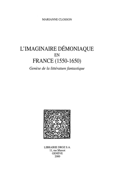 L'imaginaire démoniaque en France (1550-1650 ) : genèse de la littérature fantastique