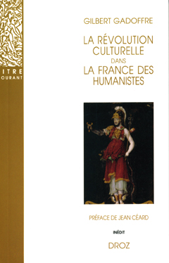 La révolution culturelle dans la France des humanistes : Guillaume Budé et François Ier