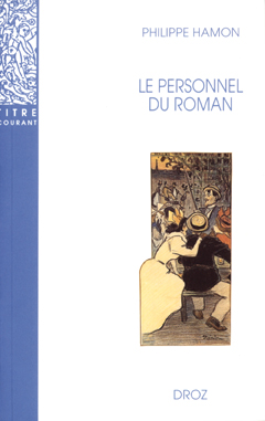 Le Personnel du roman : le système des personnages dans les "Rougon-Macquart" d'Émile Zola