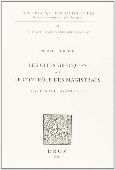 Les cités grecques et le contrôle des magistrats (IVe-Ier siècle avant J.-C.)