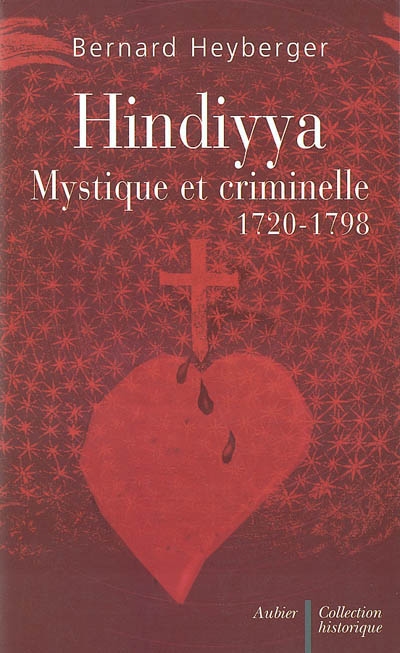 Hindiyya : mystique et criminelle : 1720-1798