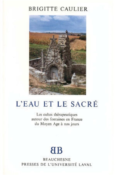 L'eau et le sacré : les cultes thérapeutiques autour des fontaines en France, du Moyen âge à nos jours