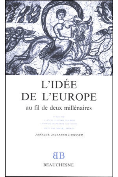 L'idée de l'Europe au fil de deux millénaires... : [colloque de Chantilly, 19-20 septembre 1991]