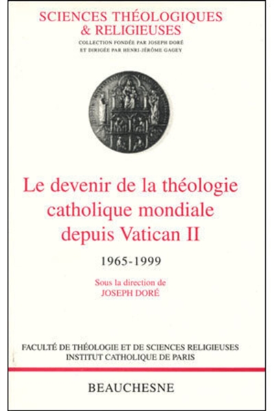Le devenir de la théologie catholique mondiale depuis Vatican II, 1965-1999