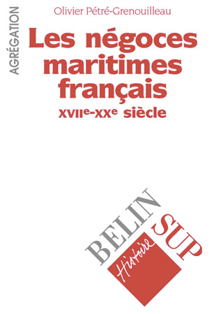 Les négoces maritimes français : XVIIe-XXe siècle