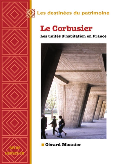 Le Corbusier : les unités d'habitation en France