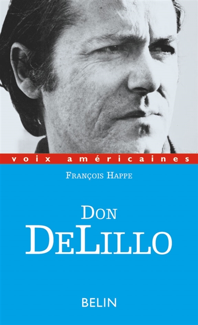 Don DeLillo : la fiction contre les systèmes