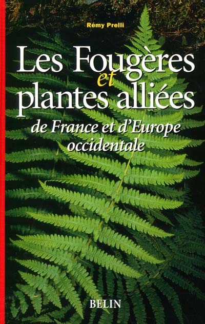 Les fougères et plantes alliées de France et d'Europe occidentale