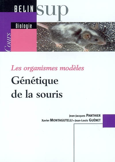 Les organismes modèles : génétique de la souris