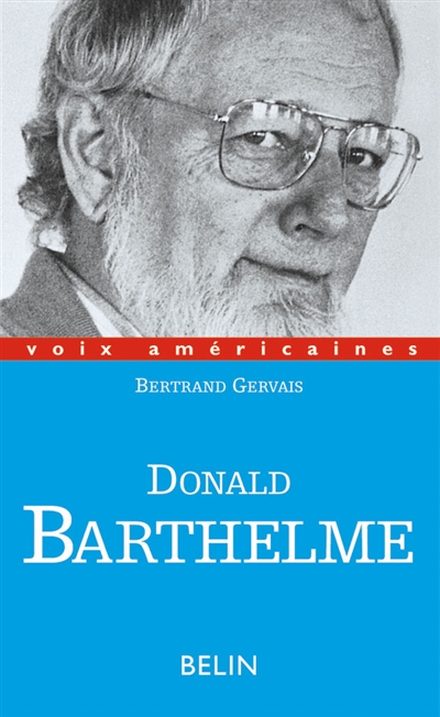 Donald Barthelme : critique de la vie quotidienne