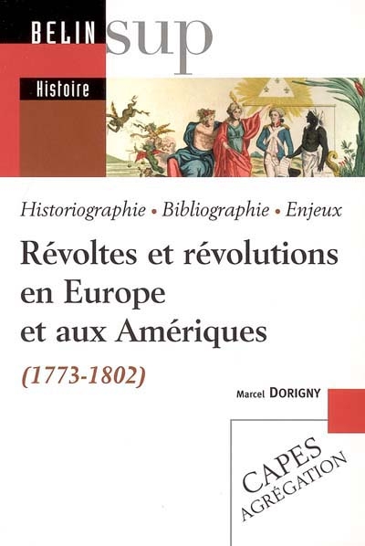 Révoltes et révolutions en Europe et aux Amériques : 1773-1802