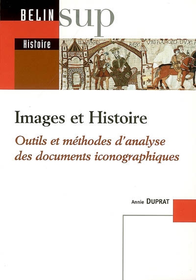 Images et histoire : outils et méthodes d'analyse des documents iconographiques