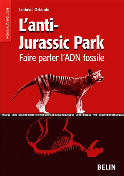 L'anti-"Jurassic park" : faire parler l'ADN fossile