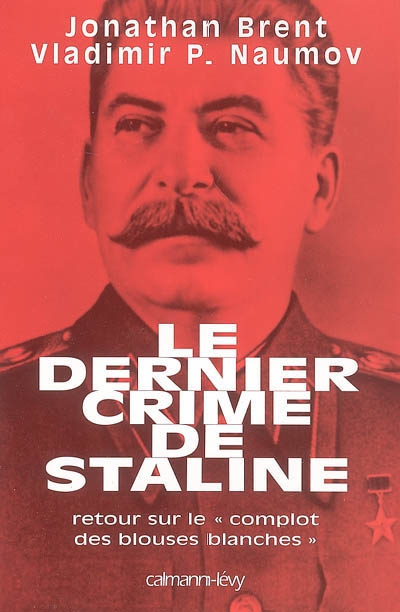 Le dernier crime de Staline : retour sur le complot des blouses blanches