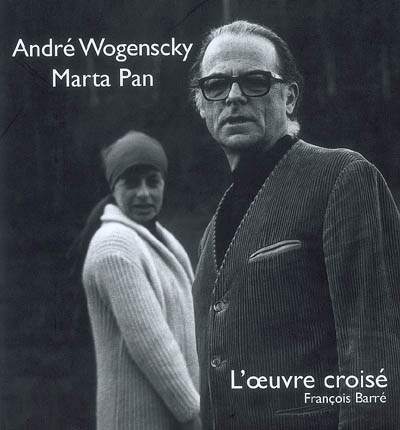 Oeuvre croisé : André Wogenscky-Marta Pan