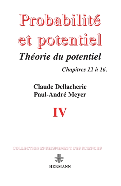 Probabilités et potentiel. [4] , Chapitres XII à XVI, Théorie du potentiel associée à une résolvante, Théorie des processus de Markov